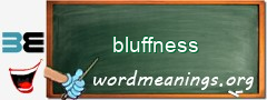 WordMeaning blackboard for bluffness